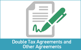 Double Tax Agreements and Other Agreements